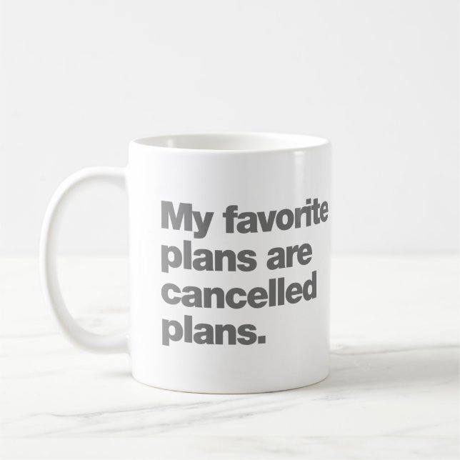 My favourite plans are cancelled plans coffee mug (Left)