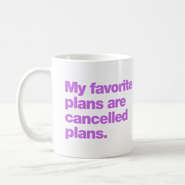My favourite plans are cancelled plans coffee mug (Left)