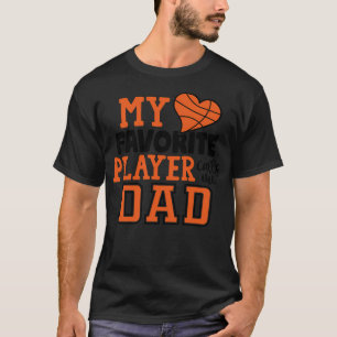 My Favourite Player Call Me Dad Basketball Repeat- T-Shirt