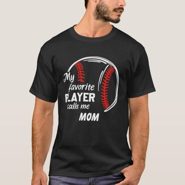 My favourite player call me mom baseball T-Shirt (Front)
