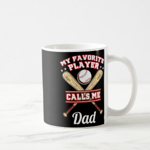 My Favourite Player Calls Me Dad Baseball Coffee Mug