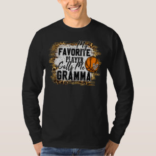 My Favourite Player Calls Me Gramma Basketball Mot T-Shirt