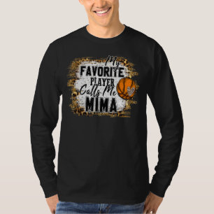 My Favourite Player Calls Me Mima Basketball Mothe T-Shirt