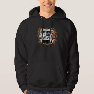 My Favourite Player Calls Me Momma Football Mother Hoodie