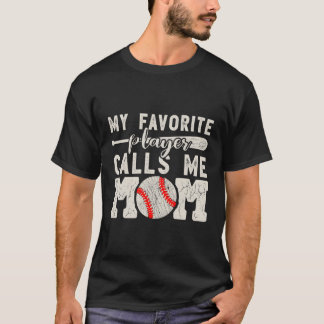 My Favourite Player Calls Me Mum Baseball Cheer Mo T-Shirt