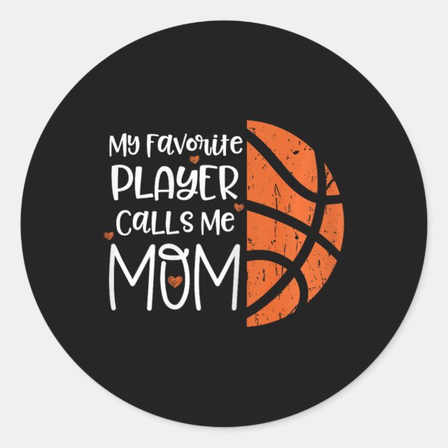 My Favourite Player Calls Me Mum Bysketbyll Gift B Classic Round Sticker (Front)