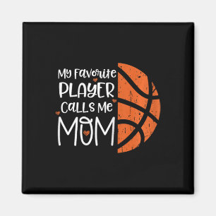 My Favourite Player Calls Me Mum Bysketbyll Gift B Magnet
