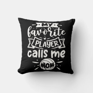 My Favourite Player Calls Me Mum Volleyball Cushion
