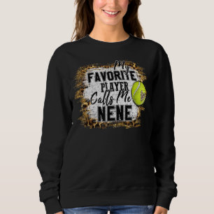 My Favourite Player Calls Me Nene Tennis Mother's Sweatshirt