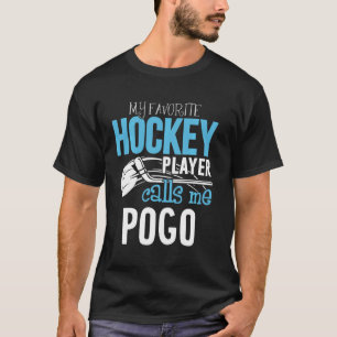 My Favourite Player Calls Me Pogo Hockey T-Shirt