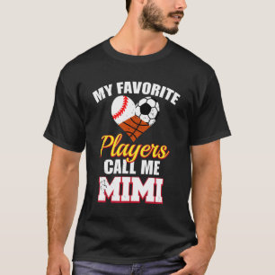 My Favourite Players Baseball Soccer Basketball Mi T-Shirt