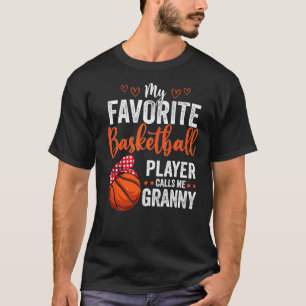 My Favourite Players Call Me Granny  Basketball Gr T-Shirt