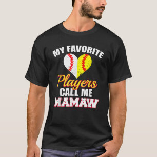 My Favourite Players Call Me Mamaw Baseball Softba T-Shirt