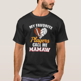 My Favourite Players Call Me Mamaw Football Volley T-Shirt
