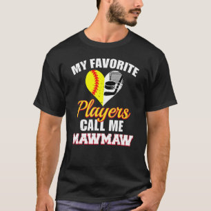 My Favourite Players Call Me MawMaw Softball Hocke T-Shirt