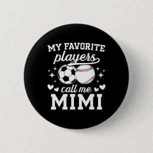 My Favourite Players Call Me Mimi Baseball Soccer 6 Cm Round Badge