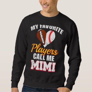 My Favourite Players Call Me Mimi Football Basebal Sweatshirt