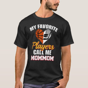 My Favourite Players Call Me MomMom Basketball Hoc T-Shirt