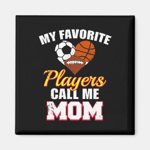 My Favourite Players Call Me Mum Soccer Basketball Magnet