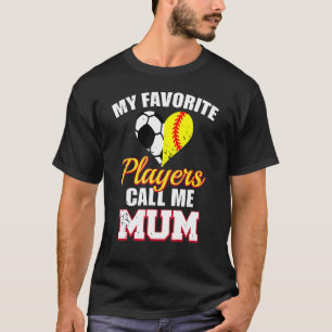 My Favourite Players Call Me Mum Soccer Football S T-Shirt