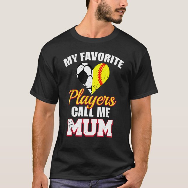 My Favourite Players Call Me Mum Soccer Football S T-Shirt (Front)