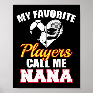 My Favourite Players Call Me Nana Funny Soccer Hoc Poster