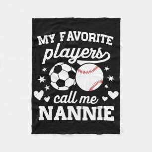 My Favourite Players Call Me Nannie Soccer Basebal Fleece Blanket