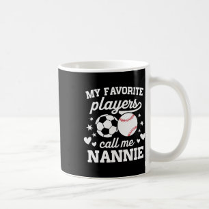 My Favourite Players Call Me Nannie Soccer Sell Coffee Mug