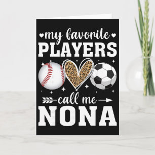My Favourite Players Call Me Nona Baseball Soccer Card