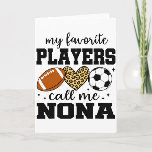 My Favourite Players Call Me Nona Footll Soccer T Card