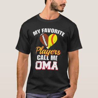 My Favourite Players Call Me Oma Football Softball T-Shirt