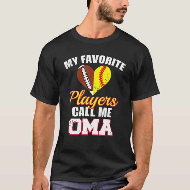 My Favourite Players Call Me Oma Football Softball T-Shirt (Front)