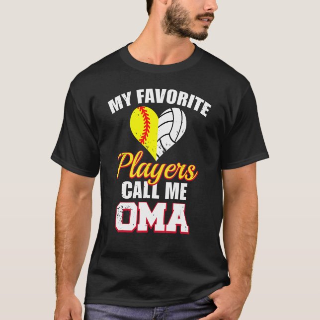 My Favourite Players Call Me Oma Softball Volleyba T-Shirt (Front)