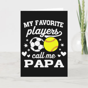 My Favourite Players Call Me Papa Soccer Softball Card