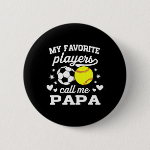 My Favourite Players Call Me Papa Soccer Softll 6 Cm Round Badge