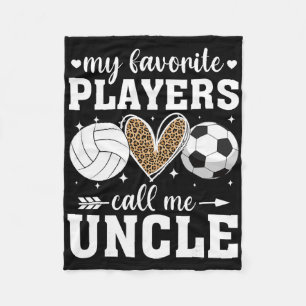 My Favourite Players Call Me Uncle Volleyball Socc Fleece Blanket