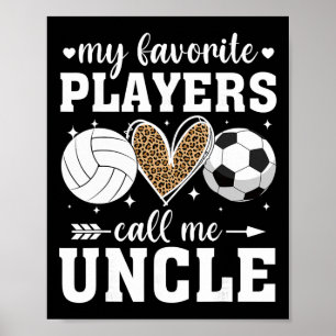 My Favourite Players Call Me Uncle Volleyball Socc Poster