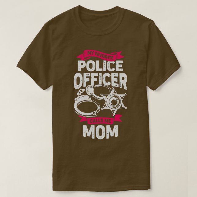 My Favourite Police Officer Calls Me Mum  T-Shirt (Design Front)
