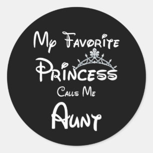 My Favourite Princess Call Me Aunt Classic Round Sticker