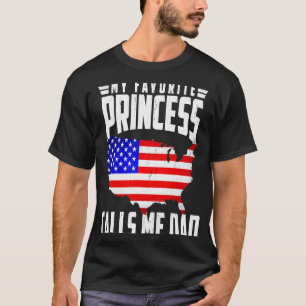 My Favourite Princess Calls Me Dad USA Flag Father T-Shirt