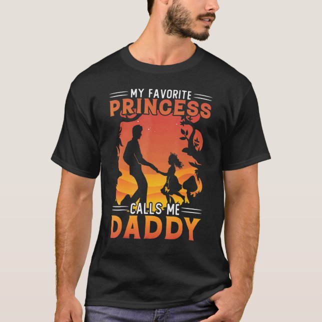 My Favourite Princess Calls Me Daddy T-Shirt (Front)