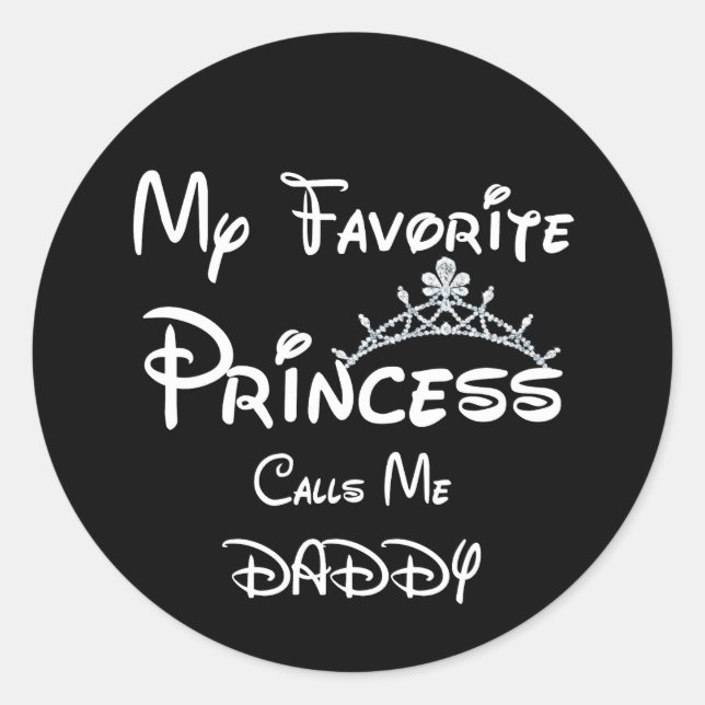 My Favourite Princess Calls Me Daddy Tees Dad Daug Classic Round Sticker (Front)