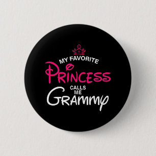 My Favourite Princess Calls Me Grammy Daughter Fat 6 Cm Round Badge