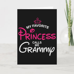My Favourite Princess Calls Me Grammy Daughter Fat Card