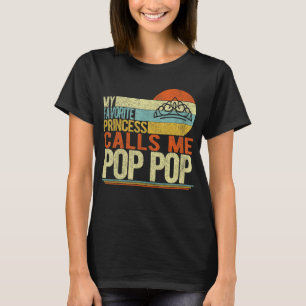 My Favourite Princess Calls Me Pop Pop Grandpa Fat T-Shirt
