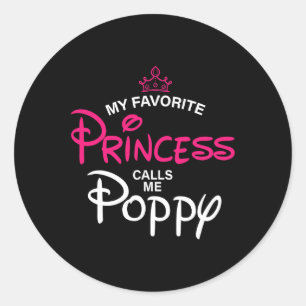 My Favourite Princess Calls Me Poppy Daughter Fath Classic Round Sticker