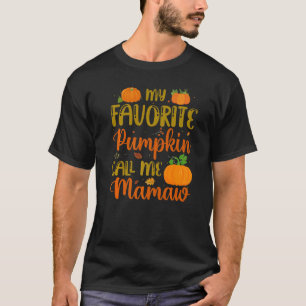 My Favourite Pumpkin Call Me Mamaw Pumpkin Spice F T-Shirt