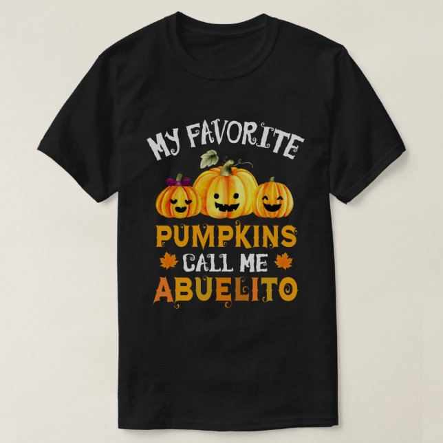 My Favourite Pumpkins Call Me Abuelito Halloween T-Shirt (Design Front)