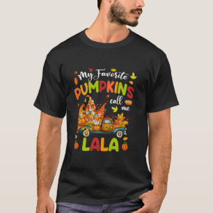 My Favourite Pumpkins Call Me Lala Truck Thanksgiv T-Shirt
