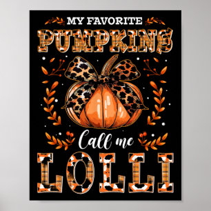 My Favourite Pumpkins Call Me Lolli Thanksgiving Poster